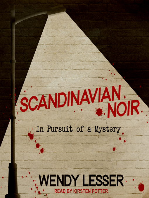 Title details for Scandinavian Noir by Wendy Lesser - Wait list